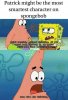 l-31084-patrick-might-be-the-most-smartest-character-on-spongebob.jpg