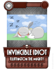 Invincible Idiot.png