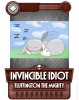 Invincible Idiot.png