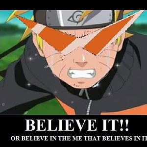Believe in the naruto that believes in you!