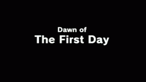 dawn-of-the-first-day.gif