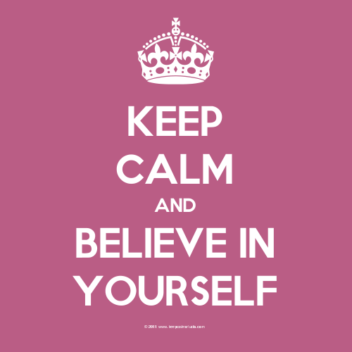 keep-calm-and-believe-in-yourself.png
