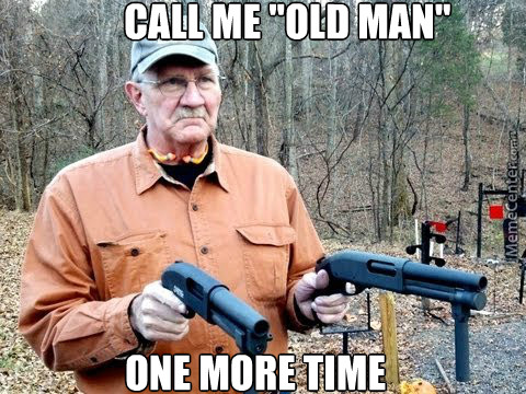 Call-Me-Old-Man-One-More-Time-Very-Funny-Meme-Image-For-Facebook.jpg